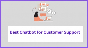 Best Chatbot for Customer Support in 2023